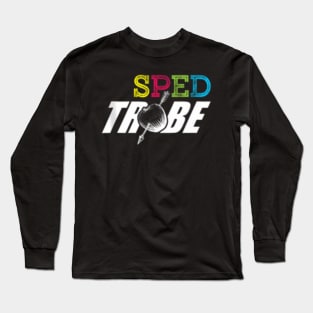 Sped Tribe Special Education Teacher Tribe Sped Long Sleeve T-Shirt